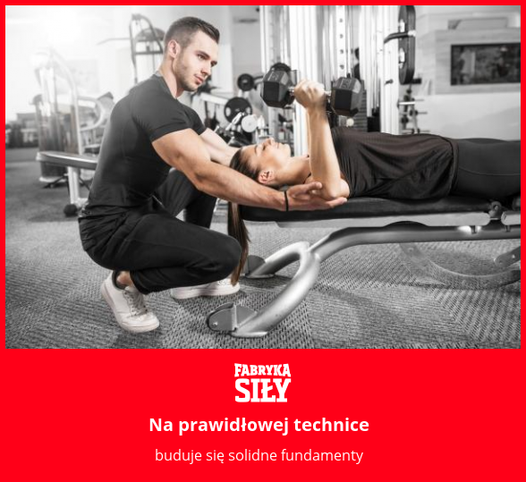 Na prawidłowej technice - motywacja do treningu - Fabryka Siły