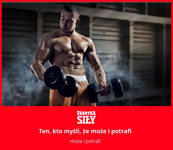 Ten, kto myśli, że może i potrafi - motywacja do treningu - Fabryka Siły