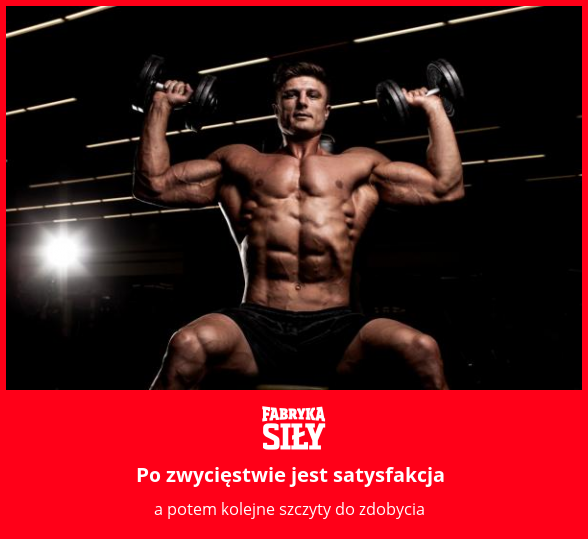 Po zwycięstwie jest satysfakcja - motywacja do treningu - Fabryka Siły