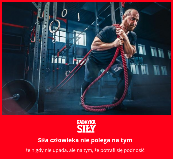 Siła człowieka nie polega na tym - motywacja do treningu - Fabryka Siły