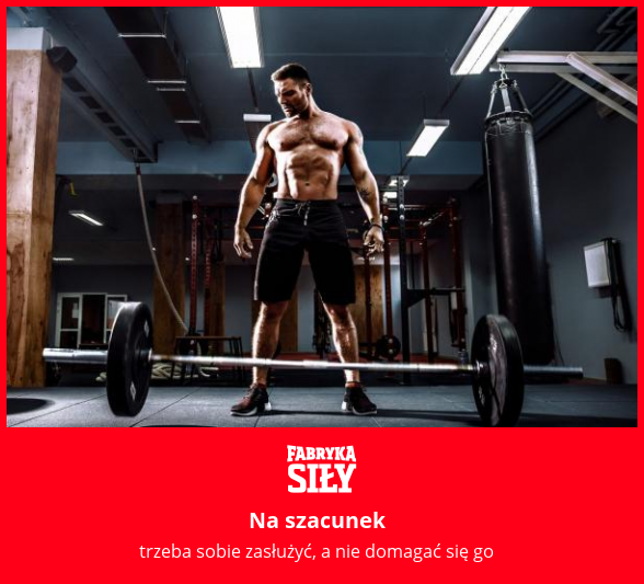 Na szacunek - motywacja do treningu - Fabryka Siły