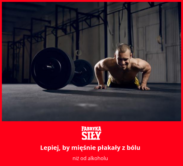 Lepiej, by mięśnie płakały z bólu - motywacja do treningu - Fabryka Siły