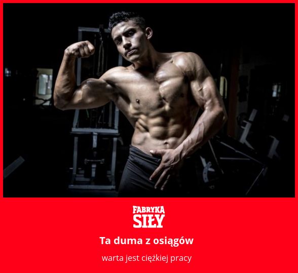 Ta duma z osiągów - motywacja do treningu - Fabryka Siły
