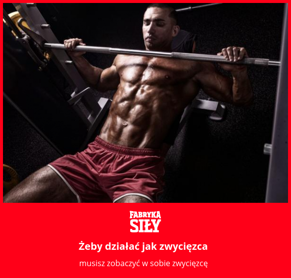 Żeby działać jak zwycięzca - motywacja do treningu - Fabryka Siły