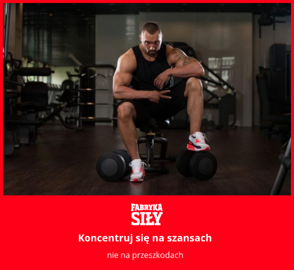 Koncentruj się na szansach - motywacja do treningu - Fabryka Siły