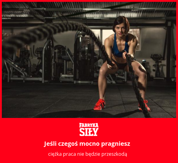 Jeśli czegoś mocno pragniesz - motywacja do treningu - Fabryka Siły
