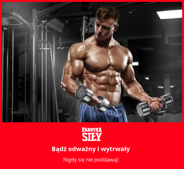Bądź odważny i wytrwały - motywacja do treningu - Fabryka Siły