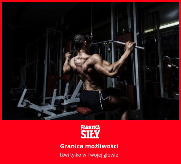 Granica możliwości - motywacja do treningu - Fabryka Siły