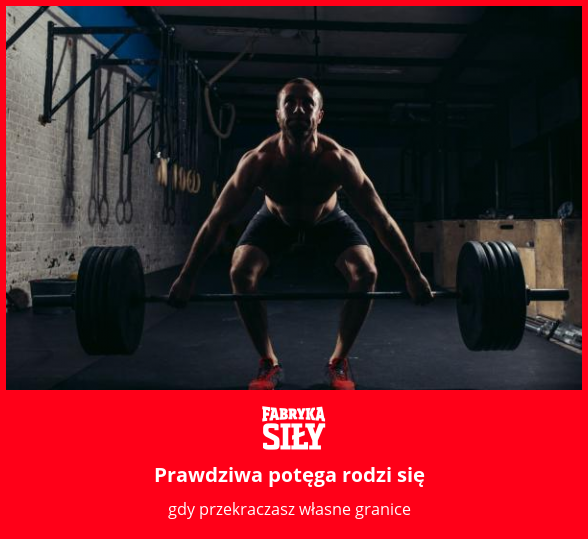 Prawdziwa potęga rodzi się - motywacja do treningu - Fabryka Siły