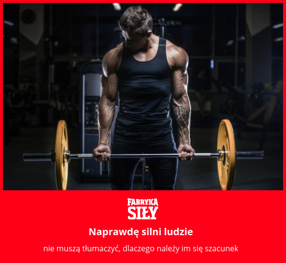 Naprawdę silni ludzie - motywacja do treningu - Fabryka Siły