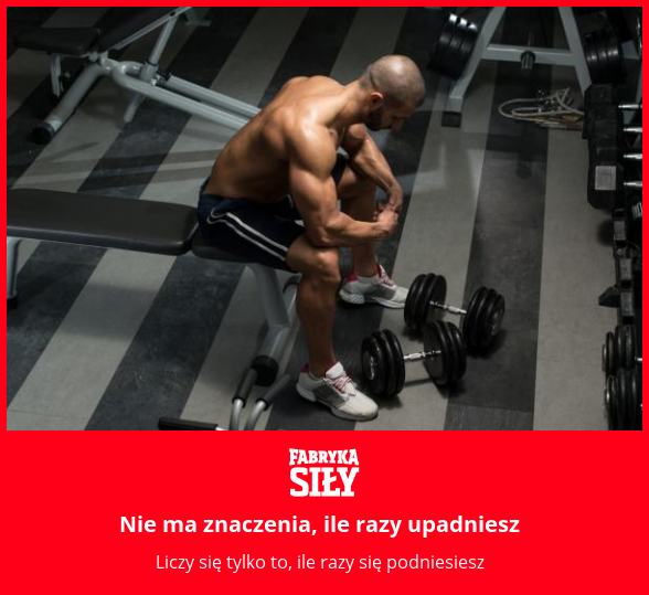 Nie ma znaczenia, ile razy upadniesz - motywacja do treningu - Fabryka Siły