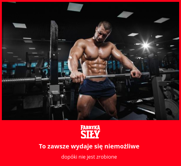 To zawsze wydaje się niemożliwe - motywacja do treningu - Fabryka Siły