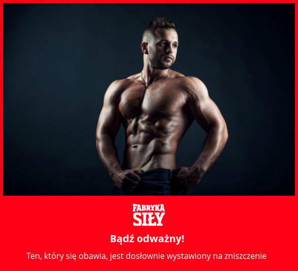 Bądź odważny! - motywacja do treningu - Fabryka Siły