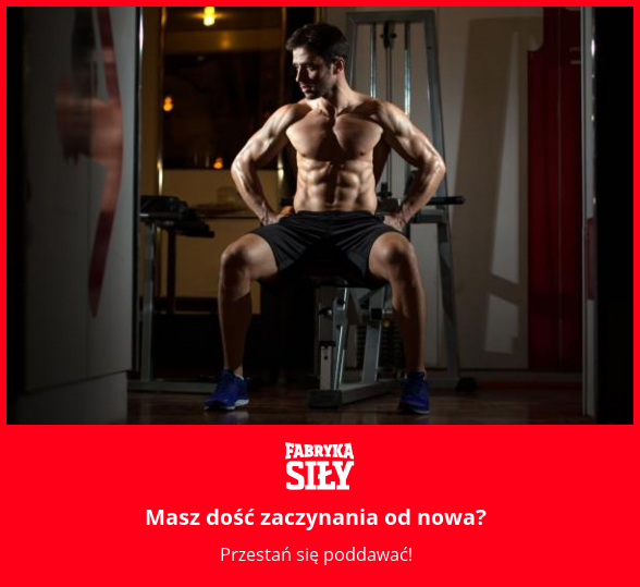 Masz dość zaczynania od nowa? - motywacja do treningu - Fabryka Siły