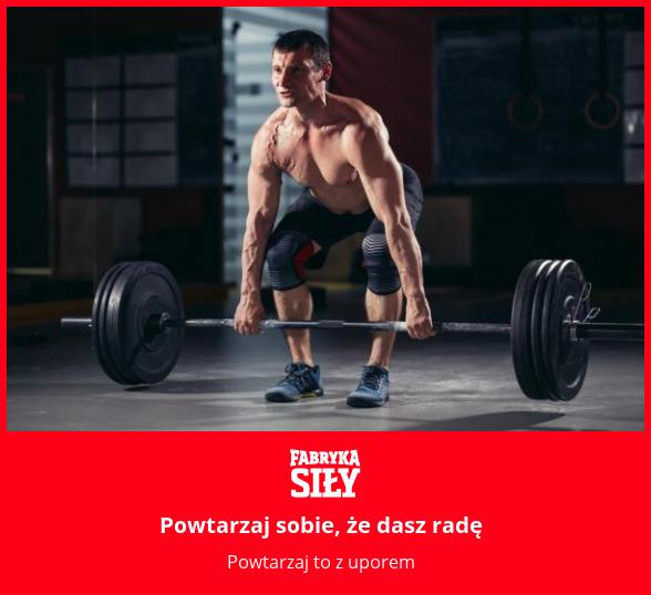 Powtarzaj sobie, że dasz radę - motywacja do treningu - Fabryka Siły