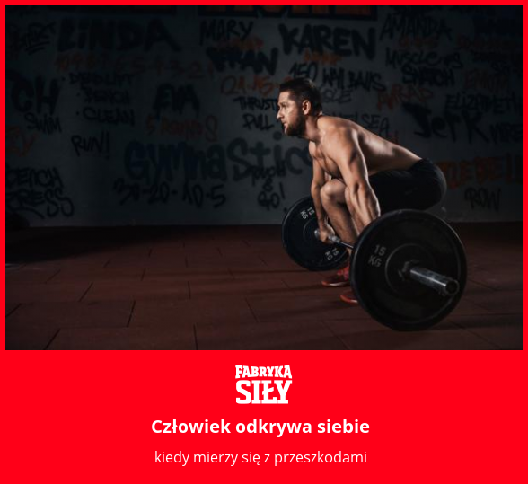 Człowiek odkrywa siebie - motywacja do treningu - Fabryka Siły