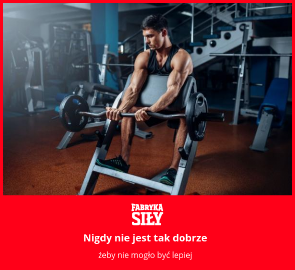 Nigdy nie jest tak dobrze - motywacja do treningu - Fabryka Siły