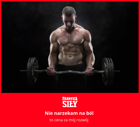 Nie narzekam na ból - motywacja do treningu - Fabryka Siły