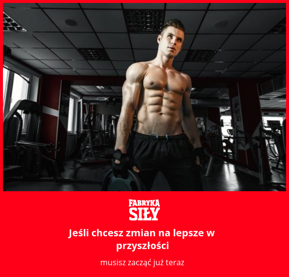 Jeśli chcesz zmian na lepsze w przyszłości - motywacja do treningu - Fabryka Siły
