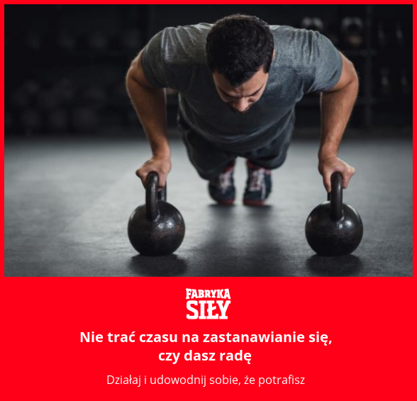 Nie trać czasu na zastanawianie się, czy dasz radę - motywacja do treningu - Fabryka Siły