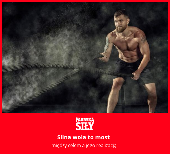 Silna wola to most - motywacja do treningu - Fabryka Siły