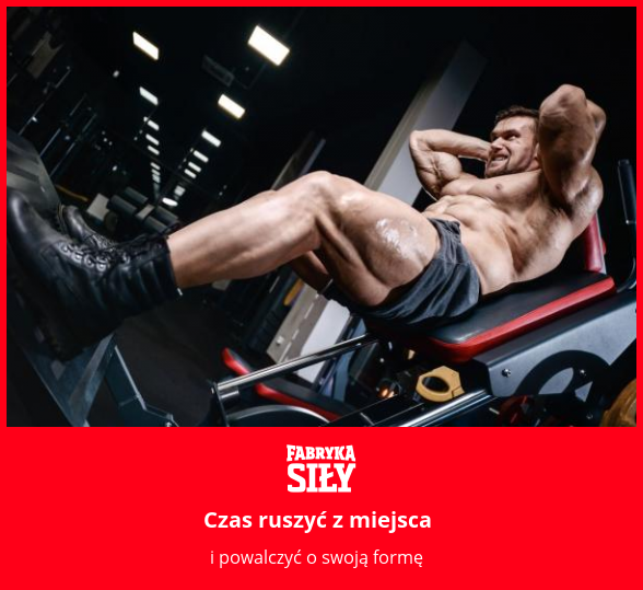 Czas ruszyć z miejsca - motywacja do treningu - Fabryka Siły