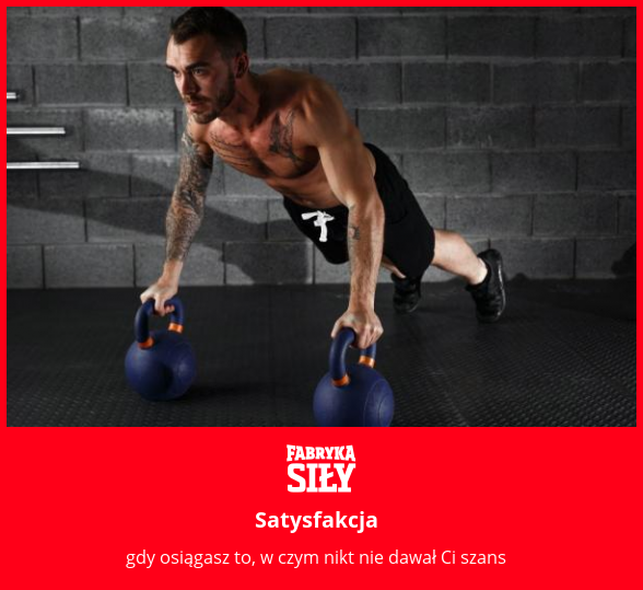 Satysfakcja - motywacja do treningu - Fabryka Siły