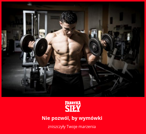 Nie pozwól, by wymówki - motywacja do treningu - Fabryka Siły