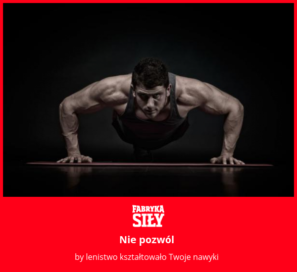 Nie pozwól - motywacja do treningu - Fabryka Siły