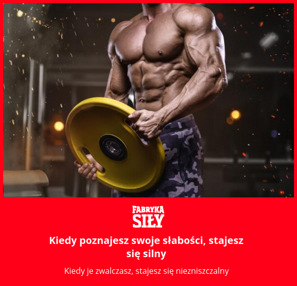 Kiedy poznajesz swoje słabości, stajesz się silny - motywacja do treningu - Fabryka Siły