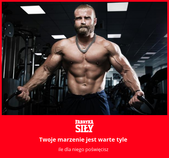 Twoje marzenie jest warte tyle - motywacja do treningu - Fabryka Siły
