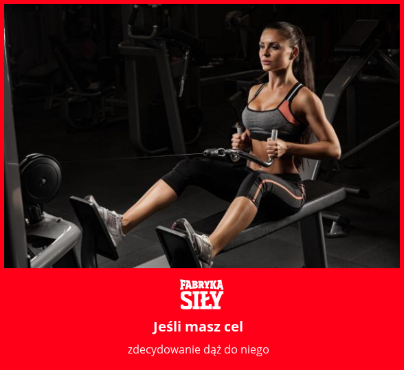 Jeśli masz cel - motywacja do treningu - Fabryka Siły