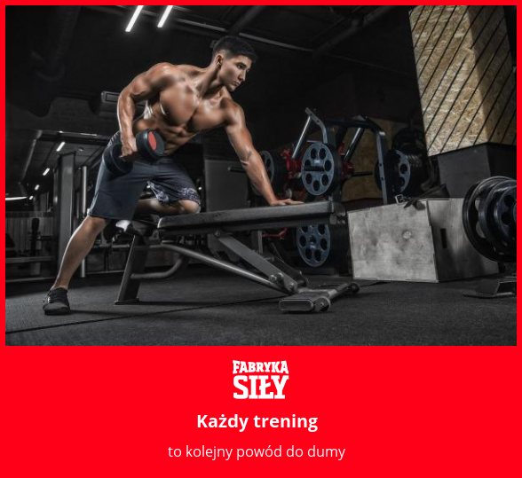 Każdy trening - motywacja do treningu - Fabryka Siły