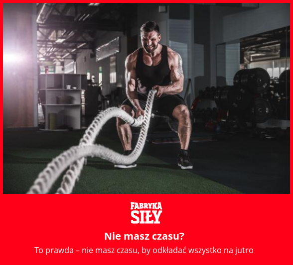 Nie masz czasu? - motywacja do treningu - Fabryka Siły