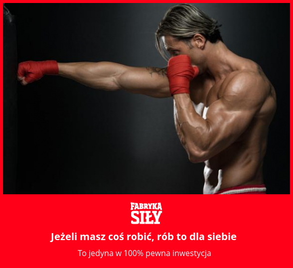 Jeżeli masz coś robić, rób to dla siebie - motywacja do treningu - Fabryka Siły