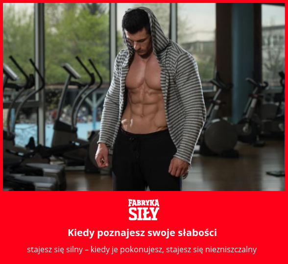Kiedy poznajesz swoje słabości - motywacja do treningu - Fabryka Siły