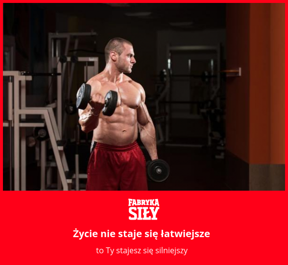 Życie nie staje się łatwiejsze - motywacja do treningu - Fabryka Siły