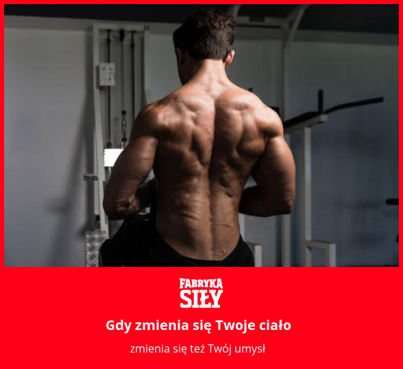 Gdy zmienia się Twoje ciało - motywacja do treningu - Fabryka Siły
