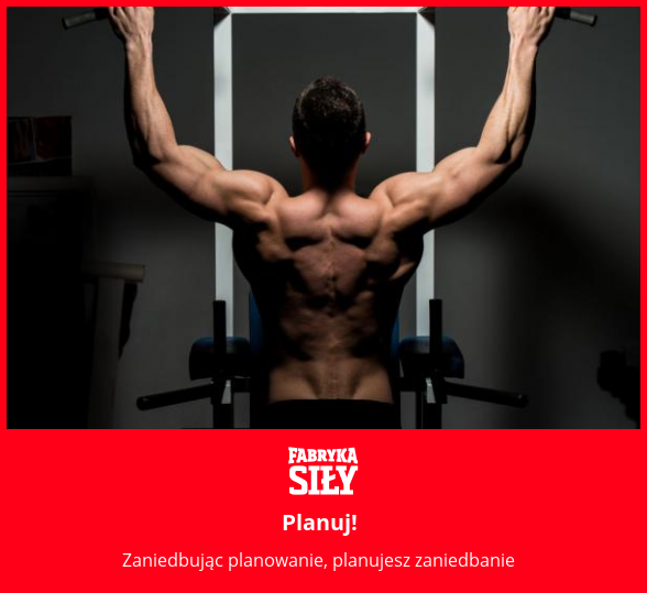 Planuj! - motywacja do treningu - Fabryka Siły