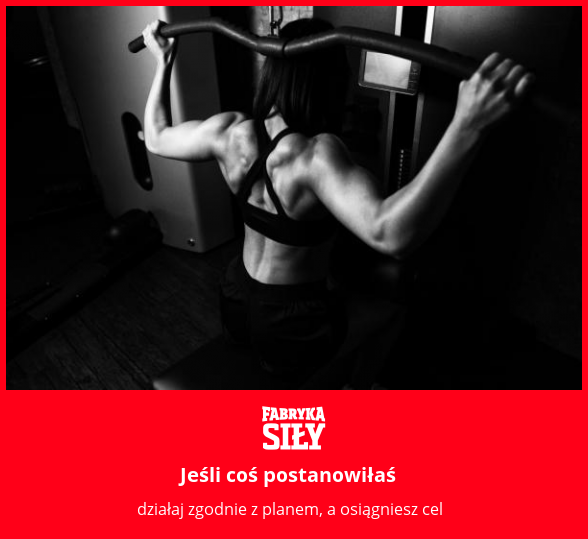 Jeśli coś postanowiłaś - motywacja do treningu - Fabryka Siły