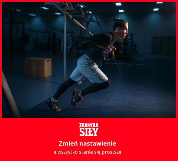 Zmień nastawienie - motywacja do treningu - Fabryka Siły
