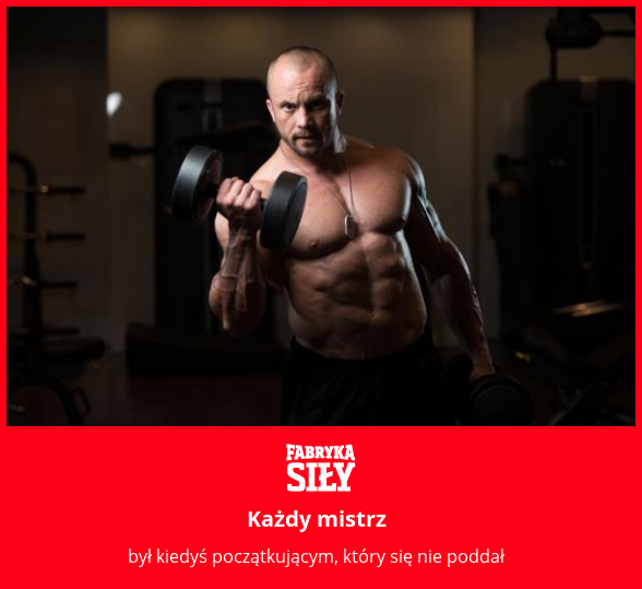 Każdy mistrz - motywacja do treningu - Fabryka Siły