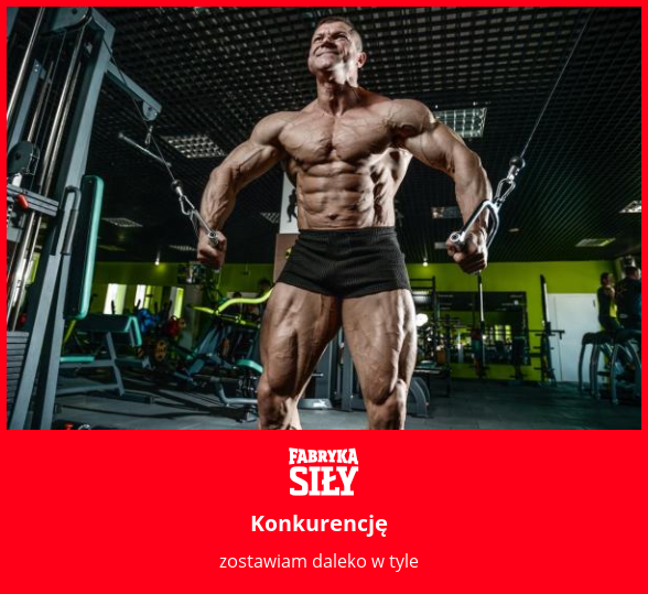 Konkurencję  - motywacja do treningu - Fabryka Siły