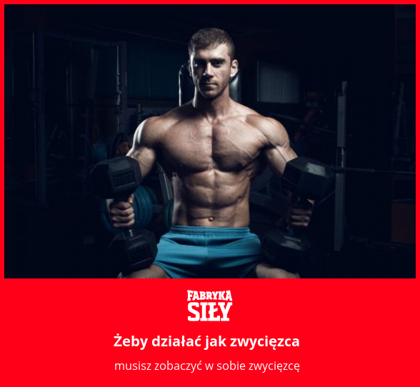 Żeby działać jak zwycięzca - motywacja do treningu - Fabryka Siły