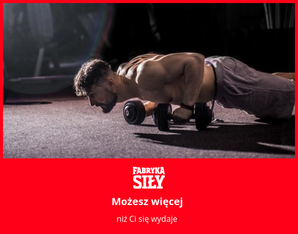 Możesz więcej - motywacja do treningu - Fabryka Siły