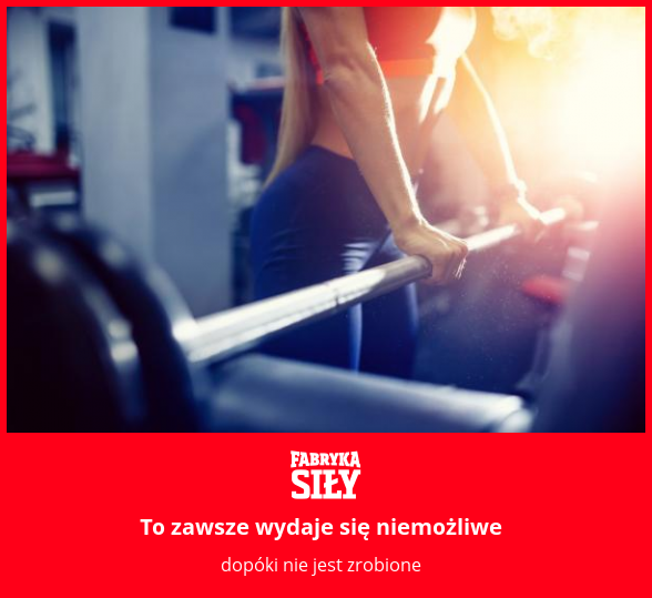 To zawsze wydaje się niemożliwe - motywacja do treningu - Fabryka Siły