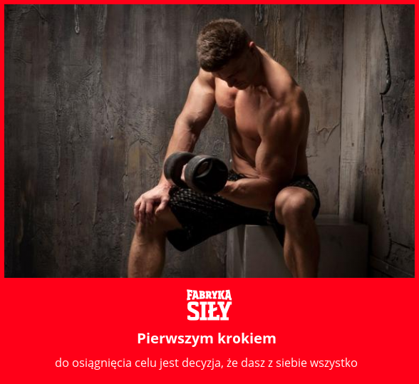 Pierwszym krokiem  - motywacja do treningu - Fabryka Siły