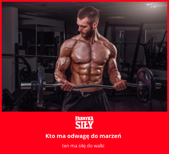 Kto ma odwagę do marzeń - motywacja do treningu - Fabryka Siły