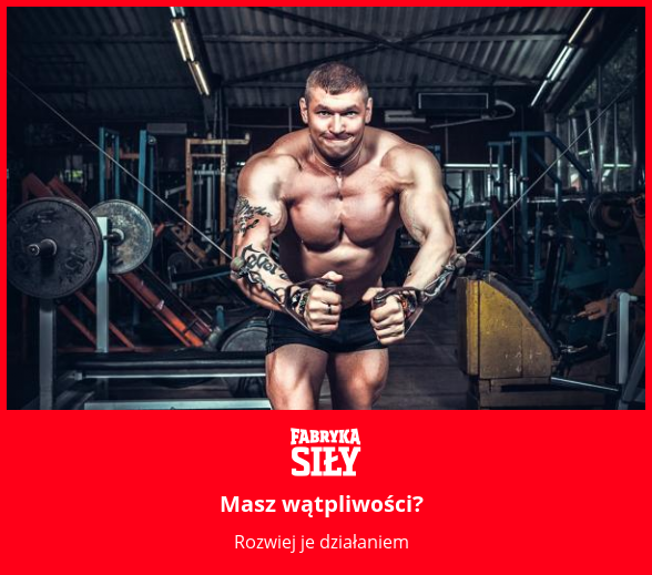 Masz wątpliwości?  - motywacja do treningu - Fabryka Siły
