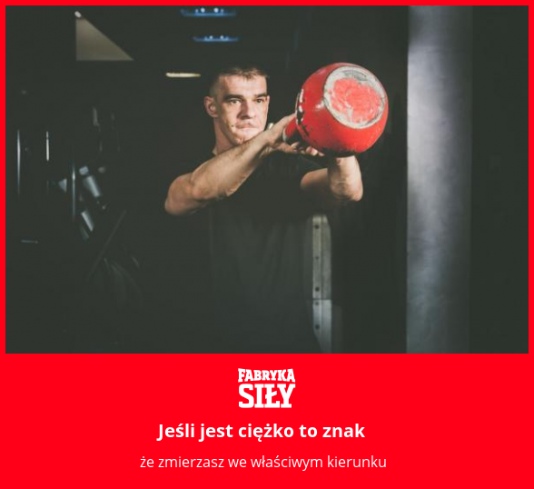 Jeśli jest ciężko to znak - motywacja do treningu - Fabryka Siły